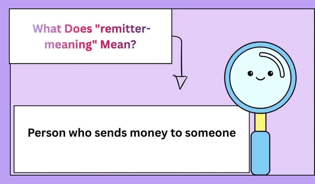 What Does "remitter-meaning" Mean? 