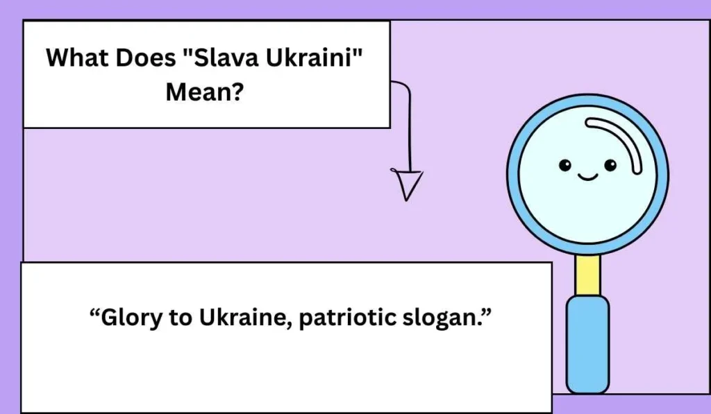 What Does "Slava Ukraini" Mean?