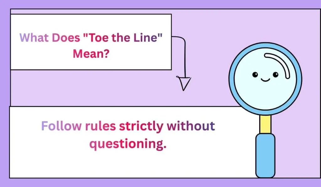 What Does "Toe the Line" Mean?