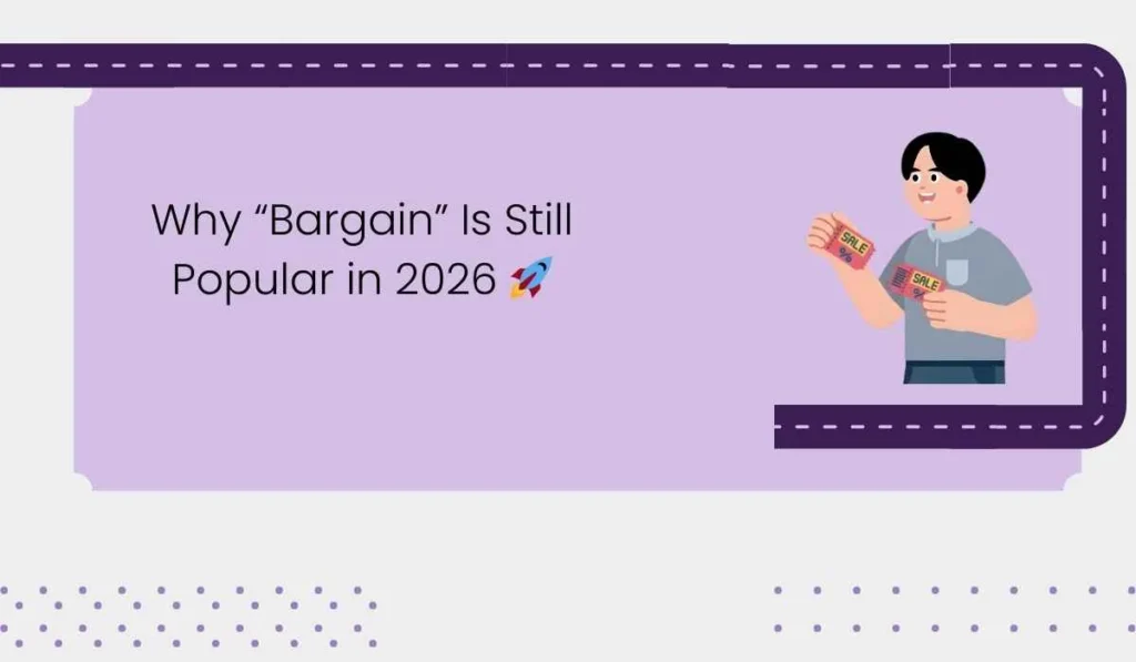 Why “Bargain” Is Still Popular in 2026 