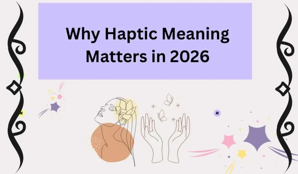 Why Haptic Meaning Matters in 2026