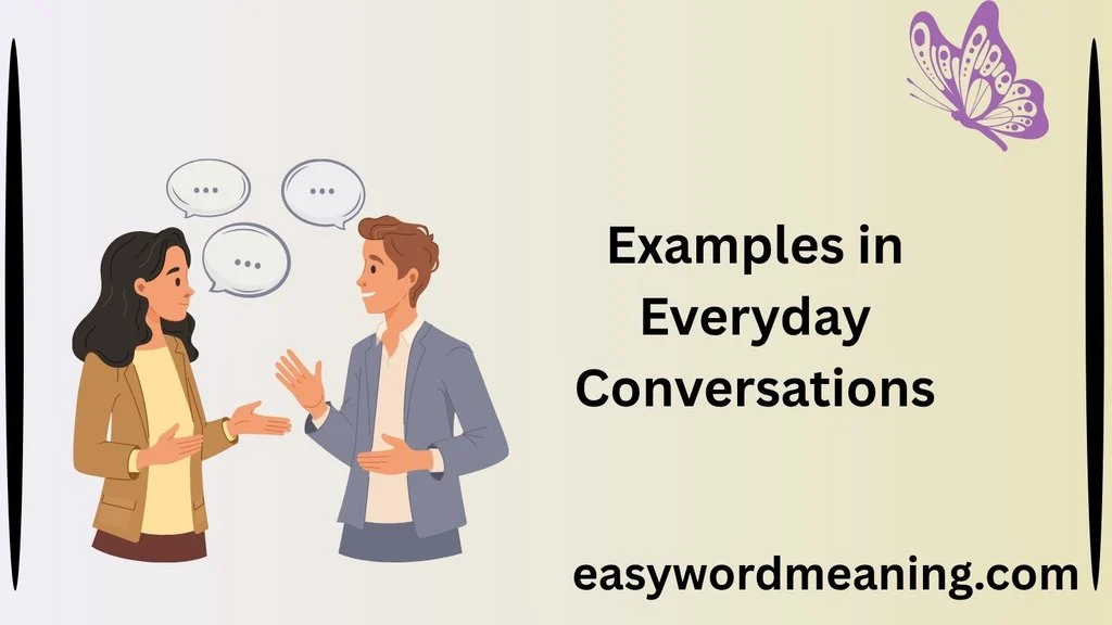 Examples in Everyday Conversations