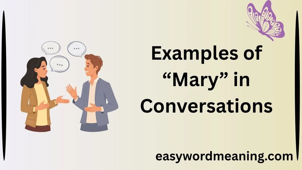 Examples of “Mary” in Conversations