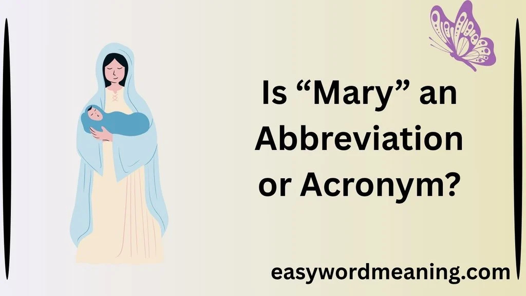 Is “Mary” an Abbreviation or Acronym?