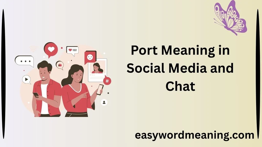 Port Meaning in Social Media and Chat