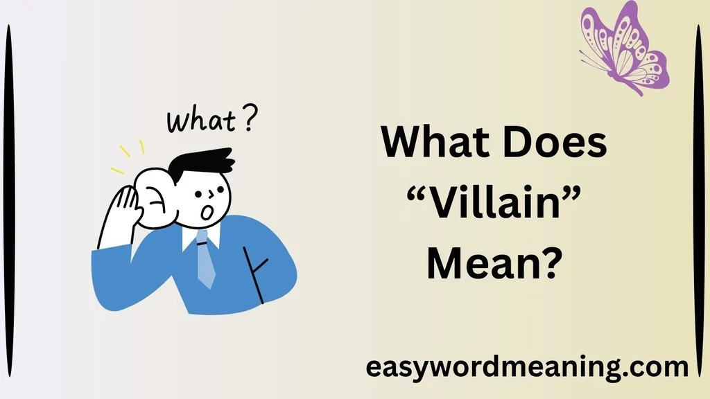 What Does “Villain” Mean?