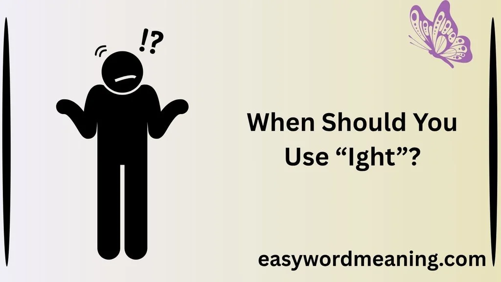 When Should You Use “Ight”?
