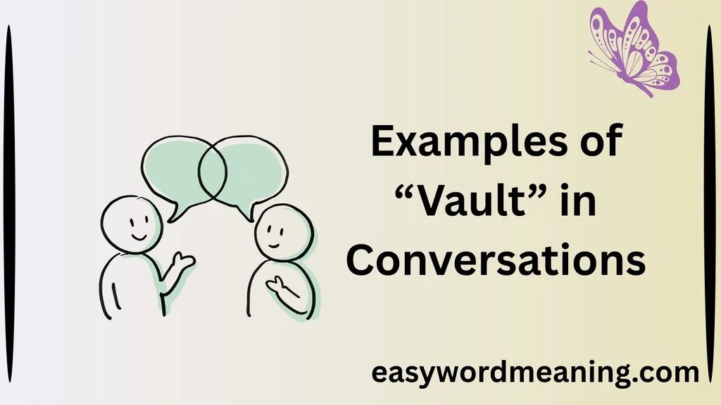 Examples of “Vault” in Conversations