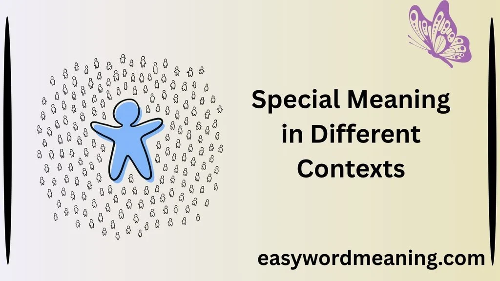 Special Meaning in Different Contexts