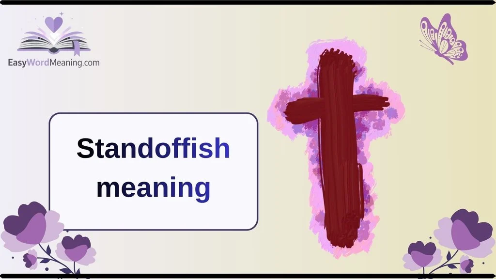 Standoffish meaning:
