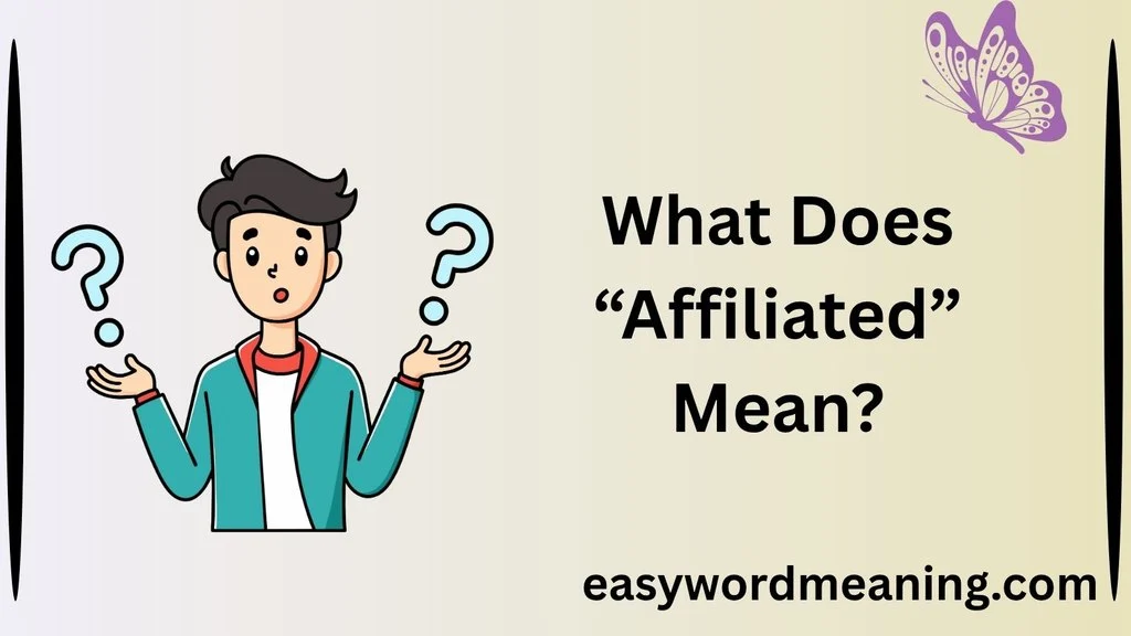 What Does “Affiliated” Mean?