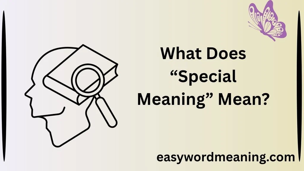 What Does “Special Meaning” Mean?