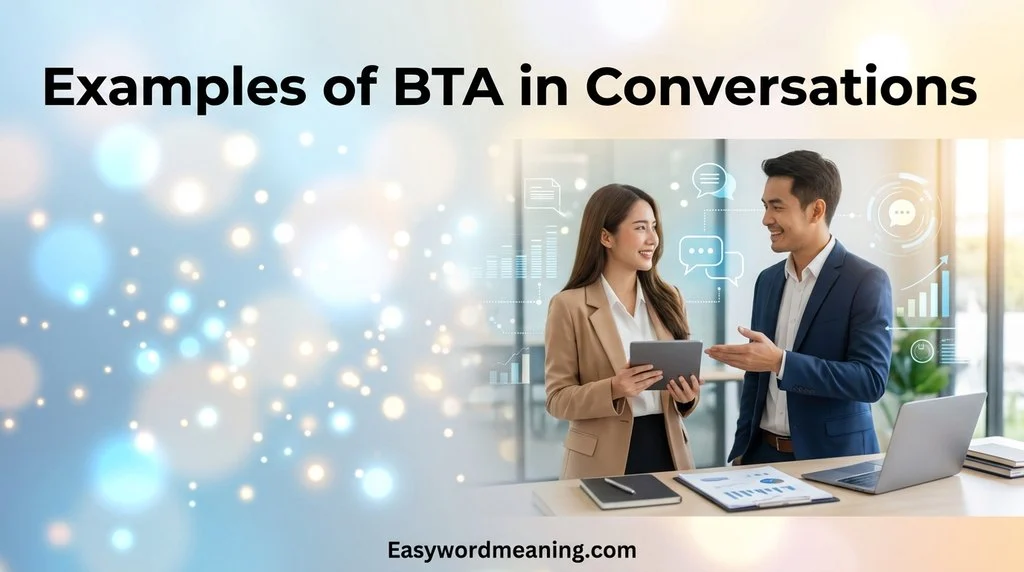 Examples of BTA in Conversations