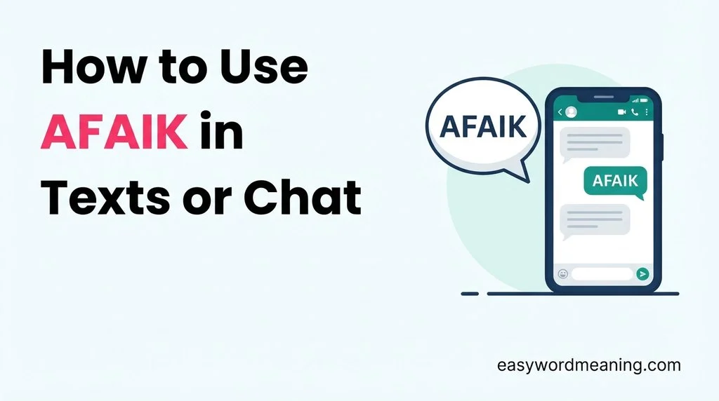 How to Use AFAIK in Texts or Chat