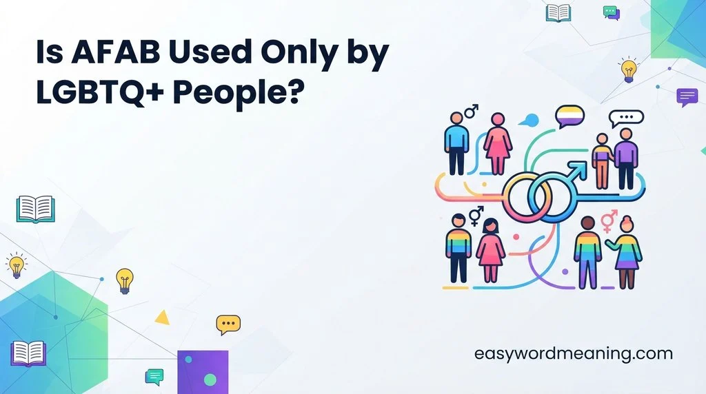 Is AFAB Used Only by LGBTQ+ People?