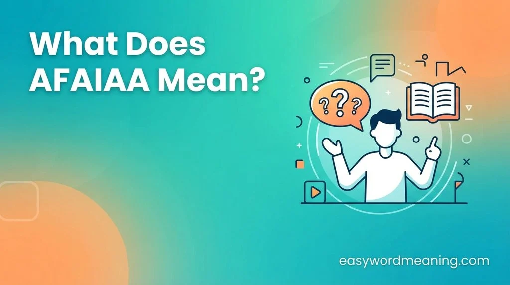 What Does AFAIAA Mean?
