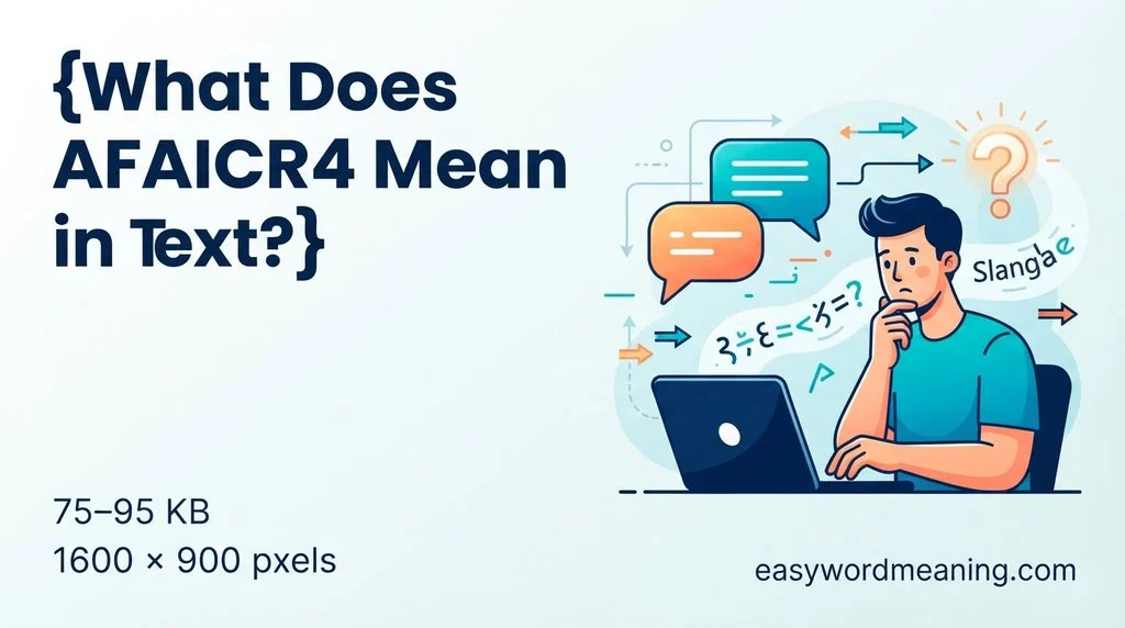What Does AFAICR4 Mean in Text?
