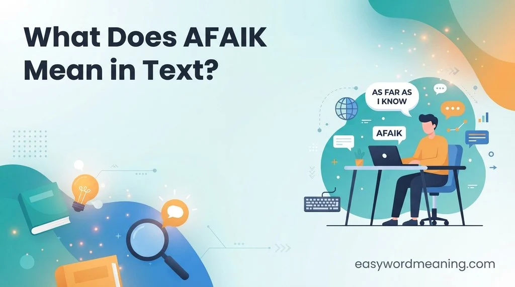 What Does AFAIK Mean in Text?