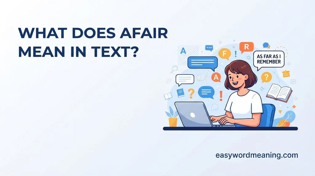 What Does AFAIR Mean in Text?
